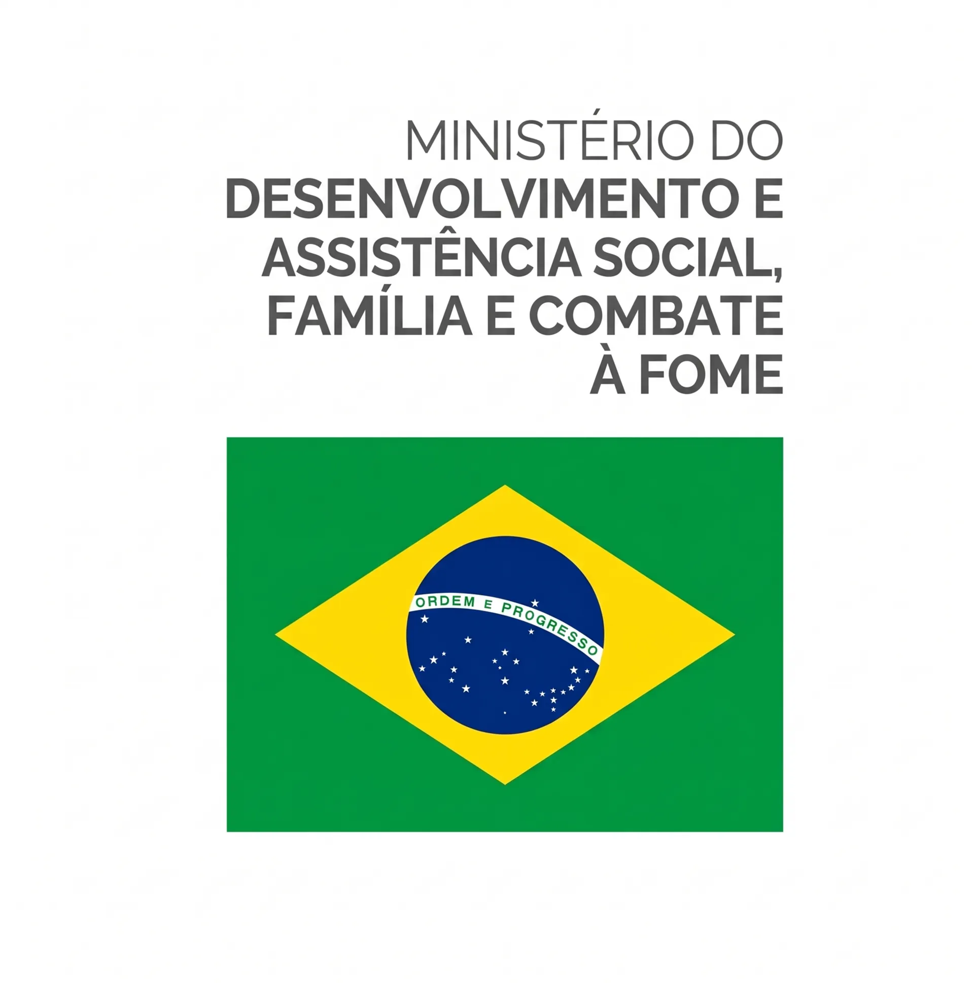 Ministério do Desenvolvimento e Assistência Social, Família e Combate à Fome